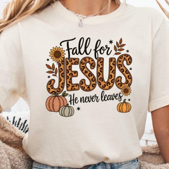 Tops - Autumn Vibes Unisex Tee, Fall For Jesus He Never Leaves Shirt